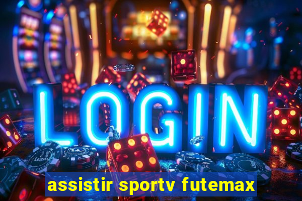 assistir sportv futemax